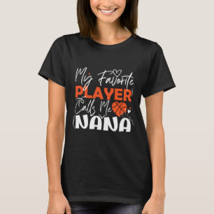 T-shirt Mon Joueur De Basket Favori M'Appelle Nana