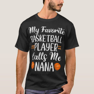 T-shirt Mon Joueur De Basket Favori M'Appelle Nana Cute G