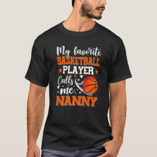 T-shirt Mon Joueur De Basket Favori M'Appelle Nanny Women