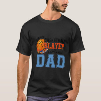 T-shirt Mon Joueur De Basket Favori M'Appelle Papa Basketb