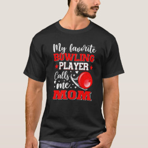 T-shirt Mon Joueur de Bowling favori m'appelle Maman D