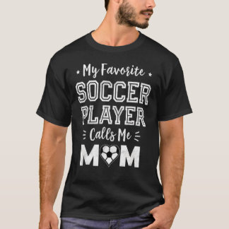T-shirt Mon Joueur De Football Préféré M'appelle Maman Ma