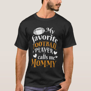 T-shirt Mon Joueur de Football Préféré M'appelle Maman Man