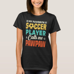 T-shirt Mon Joueur De Football Préféré M'Appelle Pawpaw Vi