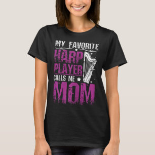 T-shirt Mon joueur de harpe préféré m'appelle maman