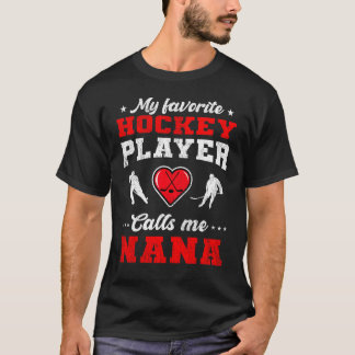 T-shirt Mon joueur de hockey favori m'appelle Nana Mère D