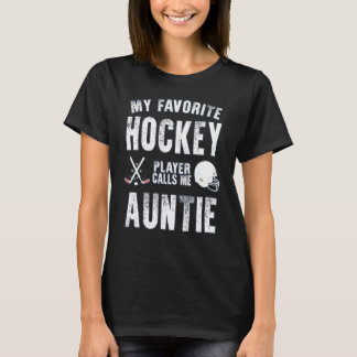T-shirt Mon joueur de hockey préféré m'appelle tante pour