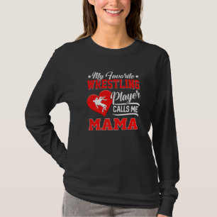 T-shirt Mon Joueur De Lutte Préféré M'Appelle Maman