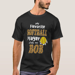 T-shirt Mon Joueur De Softball Préféré M'Appelle Bob Pères
