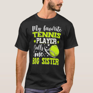 T-shirt Mon Joueur De Tennis Favori M'Appelle Grosse Soeur