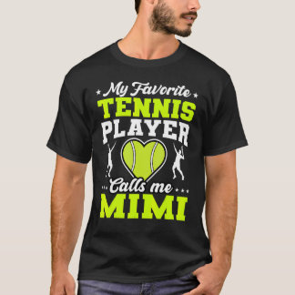 T-shirt Mon joueur de tennis favori m'appelle Mimi Mère D