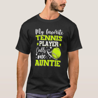 T-shirt Mon joueur de tennis favori m'appelle Tante Mère