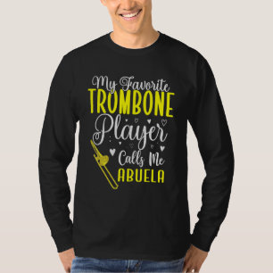 T-shirt Mon joueur de trombone préféré m'appelle Abuela Cu
