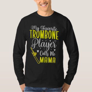 T-shirt Mon joueur de trombone préféré m'appelle Maman Ché