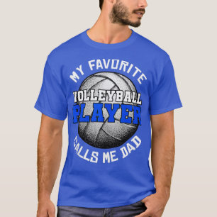 T-shirt Mon Joueur De Volley-Ball Favori M'Appelle Père