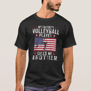 T-shirt Mon Joueur De Volley-Ball préféré m'appelle Frère 