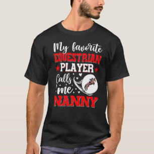 T-shirt Mon Joueur Equestre Préféré M'Appelle Nanny Women