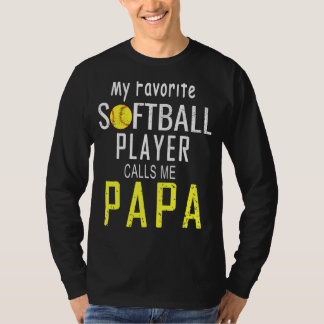 T-shirt Mon joueur favori de softball m'appelle Papa Père