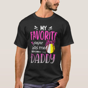 T-shirt Mon Joueur Favori M'Appelle Daddy Baseball Softbal