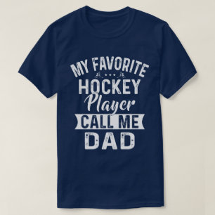 T-shirt Mon joueur préféré de hockey m'appelle papa