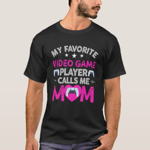 T-shirt Mon Joueur Vidéo Préféré M'Appelle Maman Mère