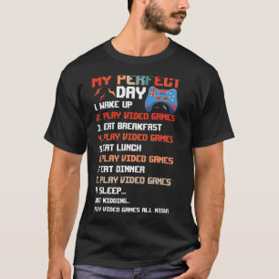 T-shirt Mon Jour Parfait Jeux Vidéo Amusant Cool Gamer Con