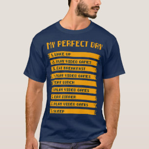 T-shirt Mon Jour Parfait Jouer aux jeux vidéo