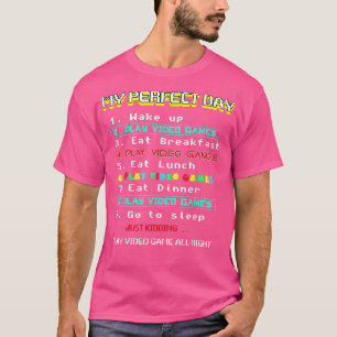 T-shirt Mon Jour Parfait Jouer Jeux Vidéo Jouer Amusant