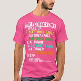 T-shirt Mon Jour Parfait Jouer Jeux Vidéo Toute La Nuit