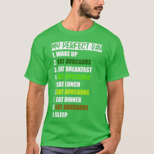 T-shirt Mon jour parfait plan alimentaire amusant Avocado