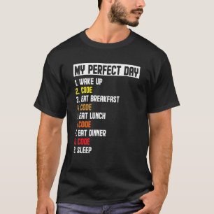 T-shirt Mon jour parfait Wake Up Code Développeur logiciel