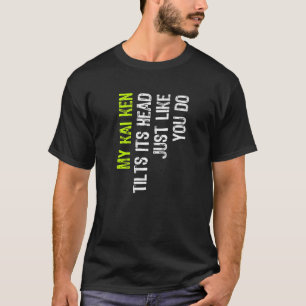 T-shirt Mon Kai Ken Tille Sa Tête Comme Vous Faites L'Amou
