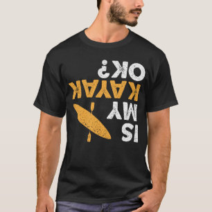 T-shirt Mon Kayak Est-Il D'Accord ? Vintage Funny Kayaker