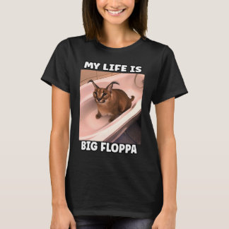 T-shirt Mon LiFe est un gros floppa mème caracal