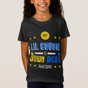 T-Shirt Mon Lil Cousin Est En Bas Syndrome De Bas En Bas