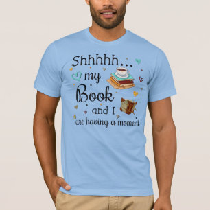 T-shirt Mon livre et moi avons un moment
