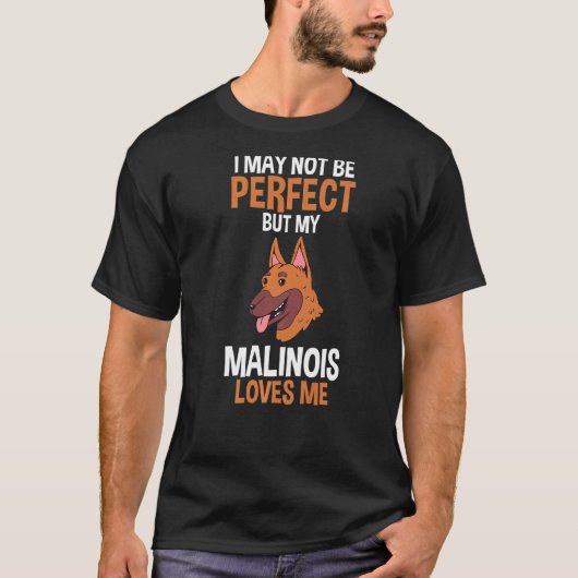 T-shirt Mon Malinois m'aime (Devant)