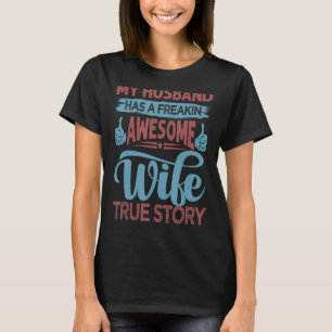 T-shirt Mon Mari A Une Véritable Histoire De Femme De Frea