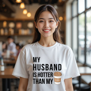 T-shirt Mon Mari est plus chaud que mon café et la nourrit