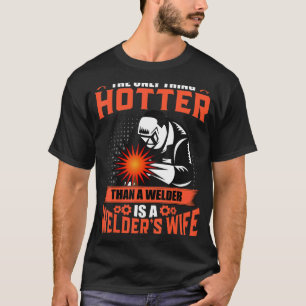T-shirt Mon Mari N'Est Qu'Un Soudeur Pour Moi Qui Soudait