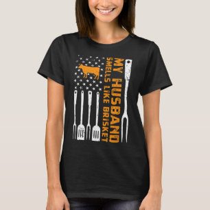 T-shirt Mon Mari Sent Comme Le Brisket Fumer De La Viande