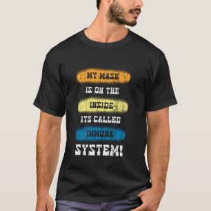 T-shirt Mon Masque Est À L'Intérieur Il S'Appelle Un Sys I