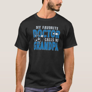 T-shirt Mon Médecin Favori M'Appelle Grand-Père Médicale