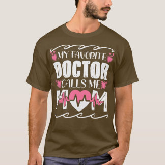 T-shirt Mon Médecin Favori M'Appelle Maman