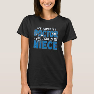T-shirt Mon Médecin Favori M'Appelle Niece Médicale