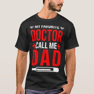 T-shirt Mon Médecin Favori M'Appelle Papa Fier Père Père