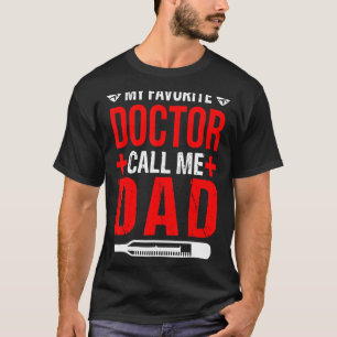 T-shirt Mon Médecin Favori M'Appelle Papa Fier Père Père