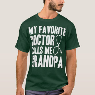 T-shirt Mon médecin favori m'appelle papapa, fier grand-p