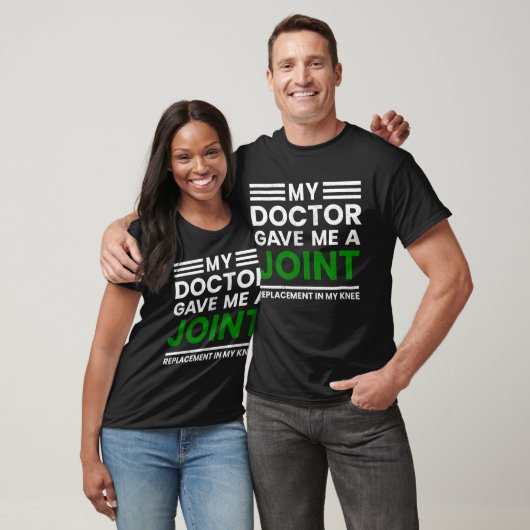 T-shirt Mon Médecin M'A Donné Un Remplacement En Joint Dan (Unisexe)