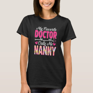 T-shirt Mon médecin préféré m'appelle nounou Mères médical